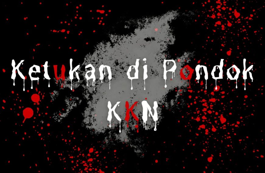 Ketukan di Pondok KKN