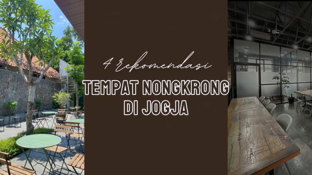 Empat Rekomendasi Tempat Nongkrong di Jogja