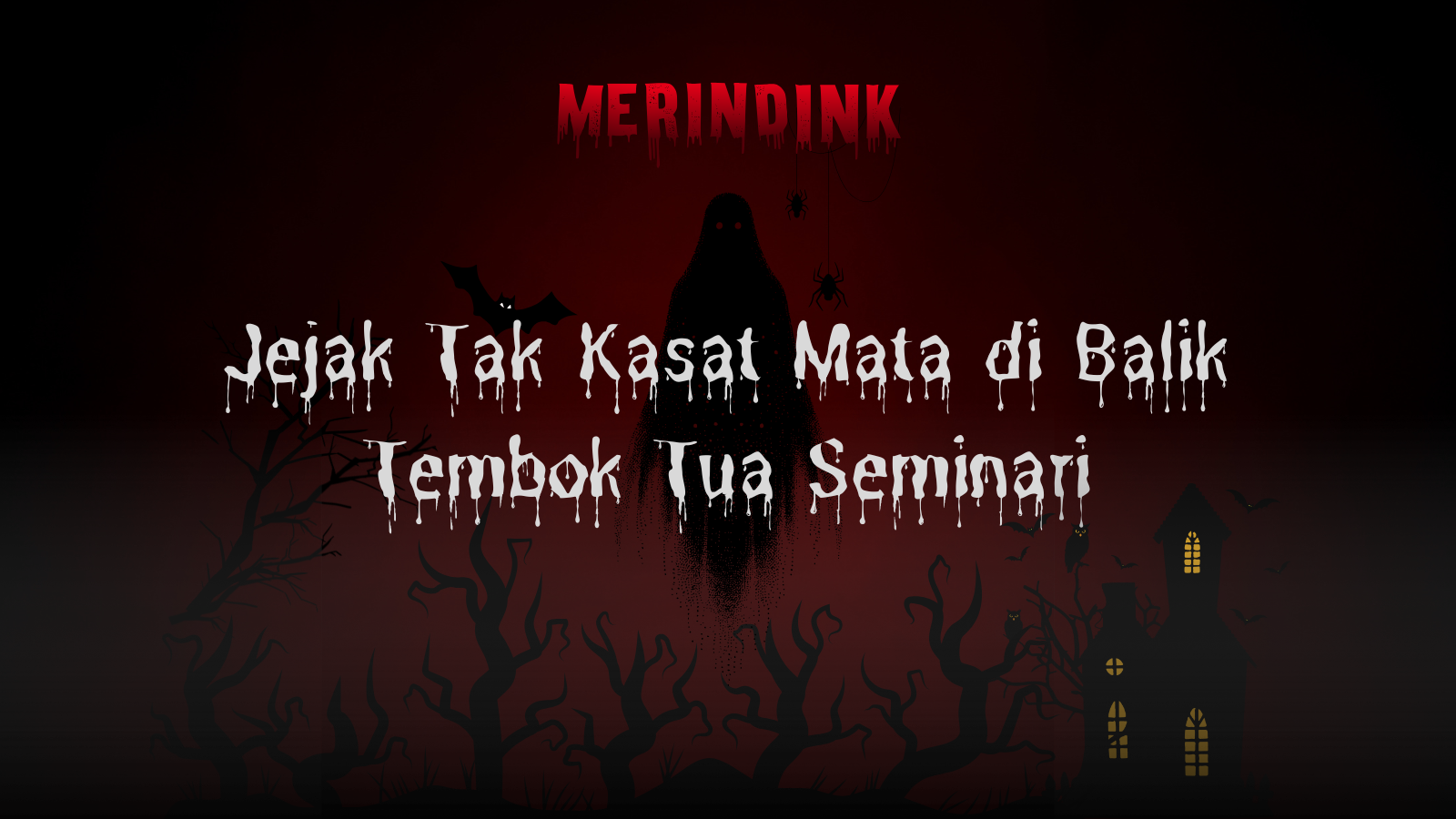 Jejak Tak Kasat Mata di Balik Tembok Tua Seminari