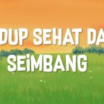 Hidup Sehat dan Seimbang